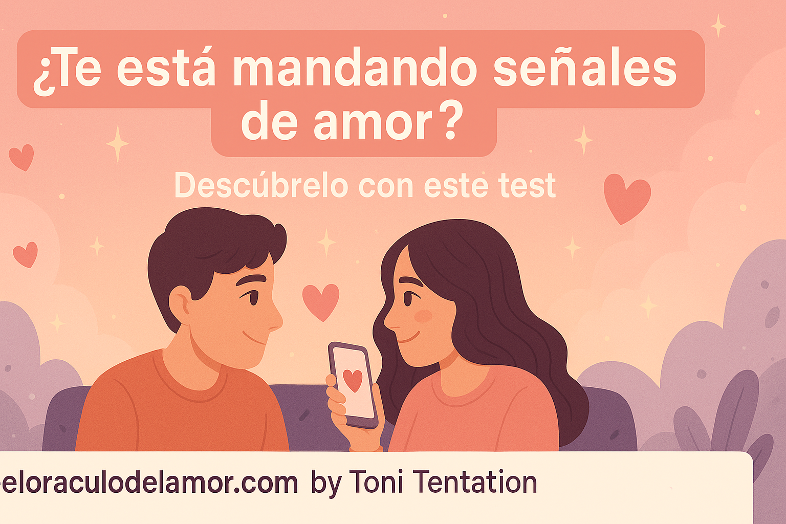 🌟 ¿Te está mandando señales de amor? 1 Test te esta mandando senales de amor